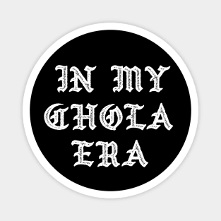 In My Chola Era Magnet